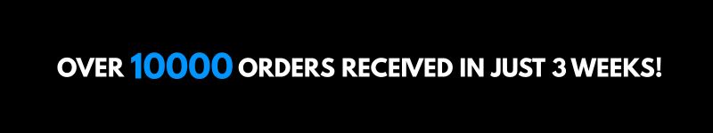 over 10000 orders received